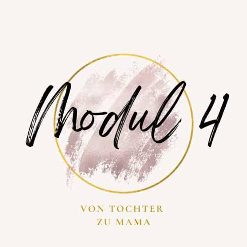 Modul-4-Von-Tochter-zu-Mama