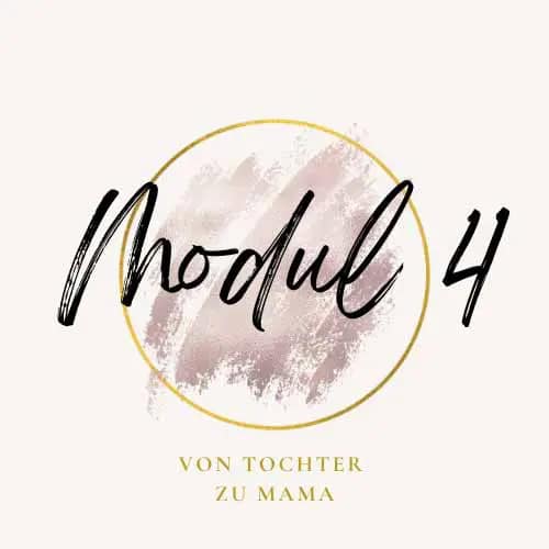 Modul-4-Von-Tochter-zu-Mama